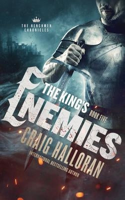 The King's Enemies: The Henchmen Chronicles - Book 5 by Halloran, Craig