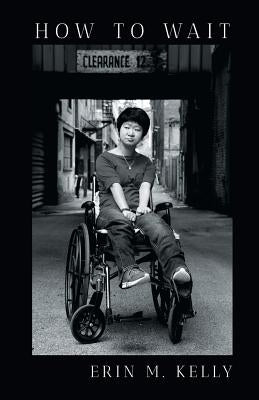 How to Wait by Kelly, Erin