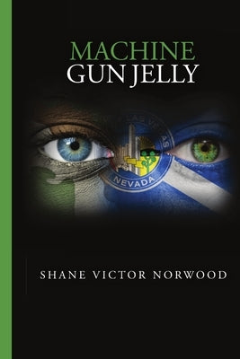 Machine Gun Jelly by Norwood, Shane