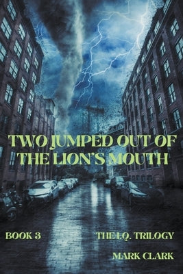Two Jumped Out of the Lion's Mouth by Clark, Mark
