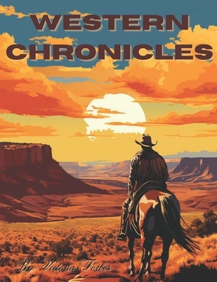 Western Chronicles: A Western Coloring Experience by Forbes, Victoria