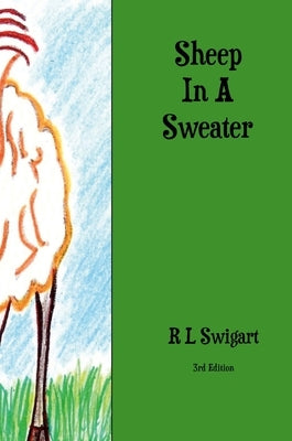 Sheep In A Sweater by Swigart, R. L.