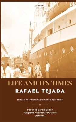 Life and Its Times by Tejada, Rafael