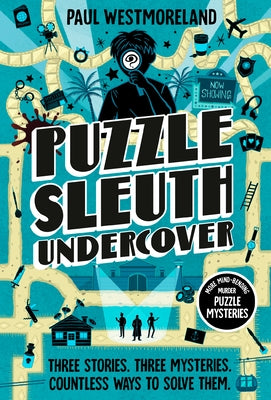 Puzzle Sleuth Undercover: More Mind-Bending Murder Puzzle Mysteries [An Interactive Book] by Westmoreland, Paul