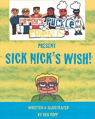 PATRICK PUCKLE & FRIENDS PRESENT Sick Nick's Wish! by Popp, Ben