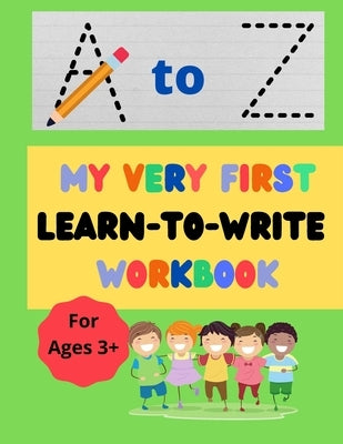 My Very First Learn-to-Write Workbook by Writes, Dillon