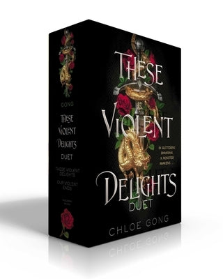 These Violent Delights Duet (Boxed Set): These Violent Delights; Our Violent Ends by Gong, Chloe