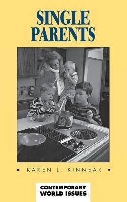 Single Parents: A Reference Handbook by Kinnear, Karen L.