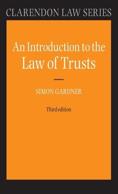 An Introduction to the Law of Trusts by Gardner, Simon