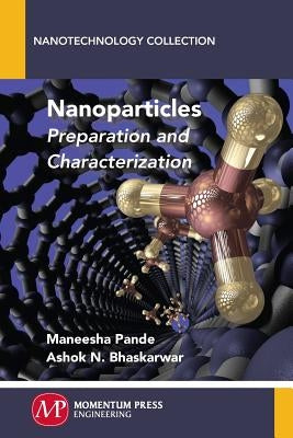 Nanoparticles: Preparation and Characterization by Pande, Maneesha