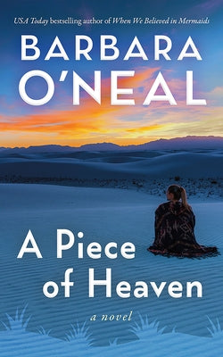 A Piece of Heaven by O'Neal, Barbara