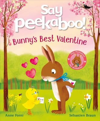 Say Peekaboo! Bunny's Best Valentine by Forni, Anne