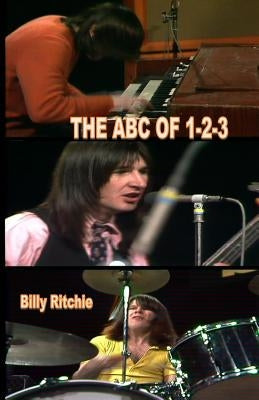 THE ABC of 1-2-3: The True Story by Ritchie, Billy