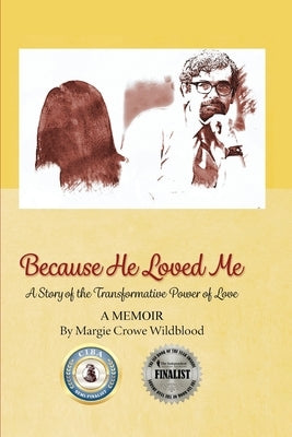 Because He Loved Me by Wildblood, Margie C.
