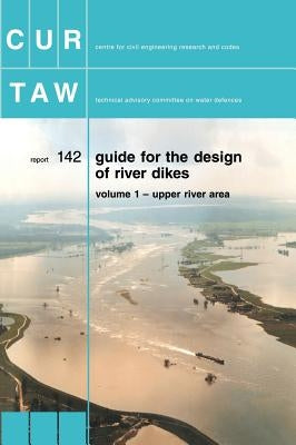 Guide for the Design of River Dikes by Cur, Gouda