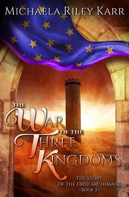 The War of the Three Kingdoms by Karr, Michaela Riley