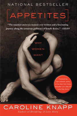 Appetites: Why Women Want by Knapp, Caroline
