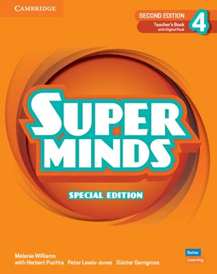 Super Minds Level 4 Teacher's Book with Digital Pack Special Edition by Williams, Melanie