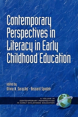 Contemporary Perspectives in Literacy in Early Childhood Education by Saracho, Olivia N.