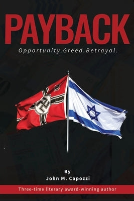 Payback: Opportunity. Greed. Betrayal. by Capozzi, John M.