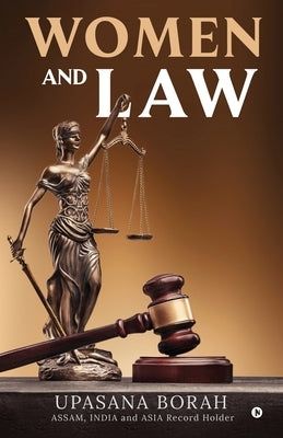Women and Law by Upasana Borah