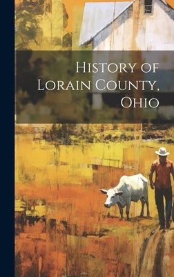 History of Lorain County, Ohio by Anonymous