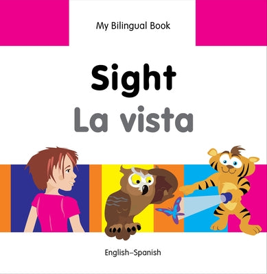 Sight/La Vista: English-Spanish by Milet Publishing
