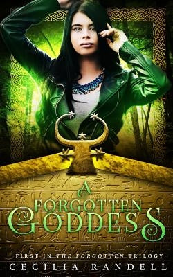 A Forgotten Goddess by Randell, Cecilia