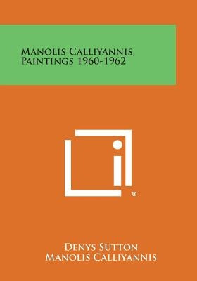 Manolis Calliyannis, Paintings 1960-1962 by Sutton, Denys