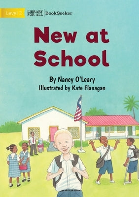 New At School by O'Leary, Nancy