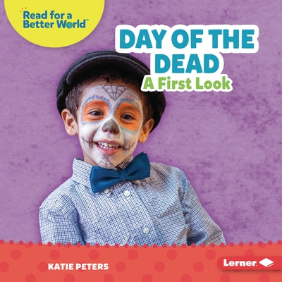 Day of the Dead: A First Look by Peters, Katie