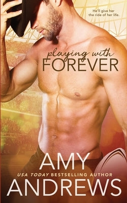 Playing with Forever by Andrews, Amy