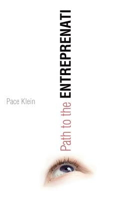 Path to the Entreprenati by Klein, Pace