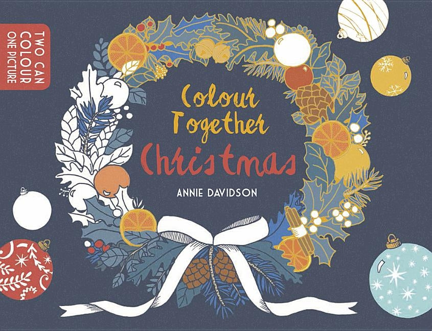 Colour Together: Christmas by Davidson, Annie
