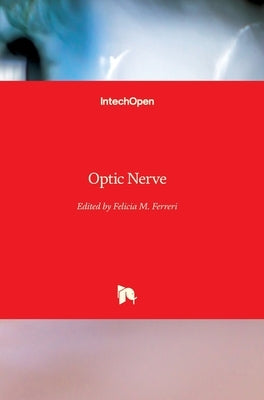Optic Nerve by Ferreri, Felicia M.