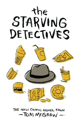 The Starving Detectives by McGraw, Tom