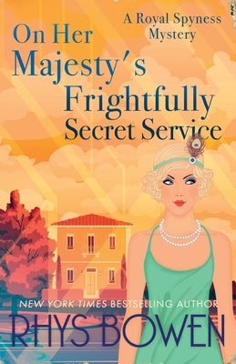 On Her Majesty's Frightfully Secret Service by Bowen, Rhys