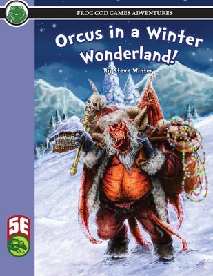 Orcus in a Winter Wonderland 5e by Winter, Steve