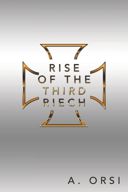 Rise of the Third Riech by Orsi, A.