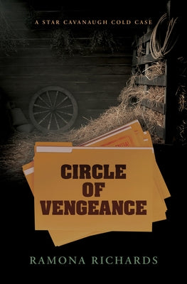 Circle of Vengeance: A Star Cavanaugh Cold Case by Richards, Ramona