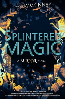 Splintered Magic by McKinney, L. L.
