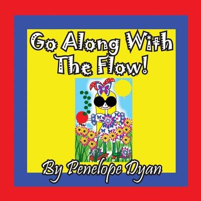 Go Along With The Flow! by Dyan, Penelope