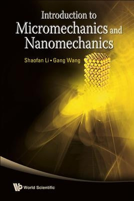 Introduction to Micromechanics and Nanomechanics by Wang, Gang