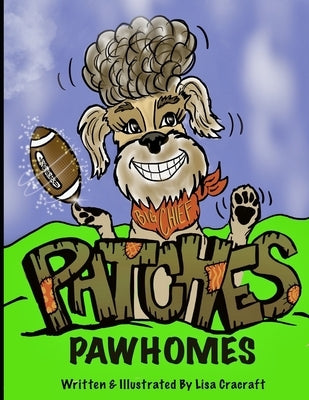 Patches PawHomes Written and Illustrated by Lisa Cracraft by Cracraft, Lisa