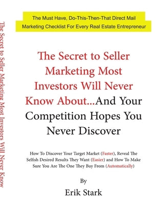 The Secret To Seller Marketing... by Stark, Erik