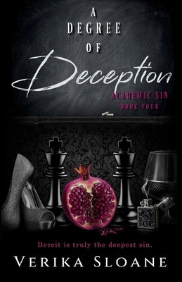 A Degree of Deception (Academic Sin Series Book 4) by Sloane, Verika