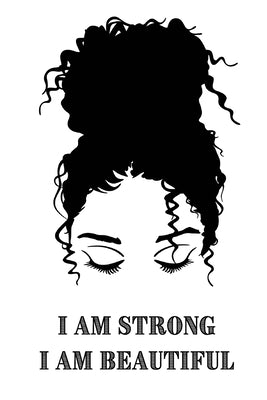 Messy Bun - I am Strong - I am Beautiful by England, Tanya