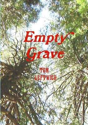 Empty Grave by Leftwich, Tom