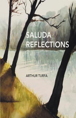 Saluda Reflections by Turfa, Arthur