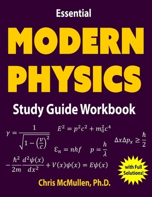 Essential Modern Physics Study Guide Workbook by McMullen, Chris